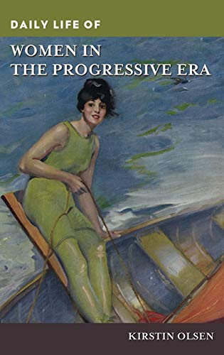 Stock image for Daily Life of Women in the Progressive Era for sale by suffolkbooks
