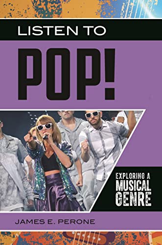Stock image for Listen to Pop!: Exploring a Musical Genre (Exploring Musical Genres) for sale by suffolkbooks