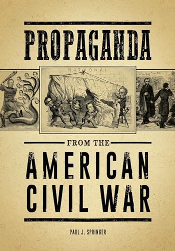 9781440864438: Propaganda from the American Civil War