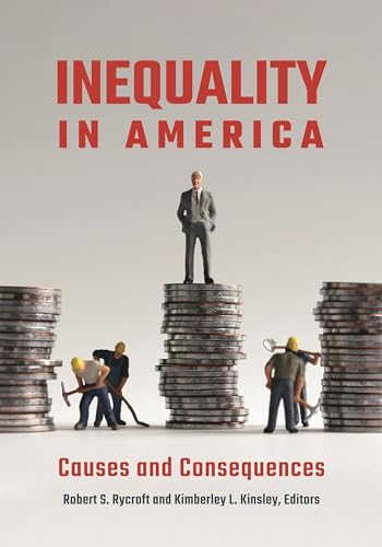 Stock image for Inequality in America: Causes and Consequences for sale by suffolkbooks