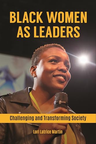 Stock image for Black Women as Leaders: Challenging and Transforming Society for sale by HPB-Emerald