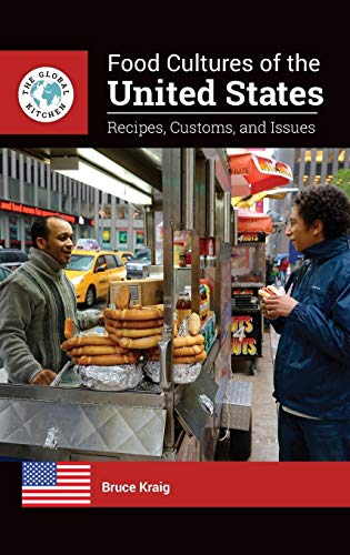 Stock image for Food Cultures of the United States: Recipes, Customs, and Issues (The Global Kitchen) for sale by Housing Works Online Bookstore