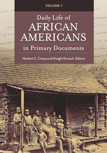 Beispielbild fr Daily Life of African Americans in Primary Documents [2 volumes] zum Verkauf von suffolkbooks