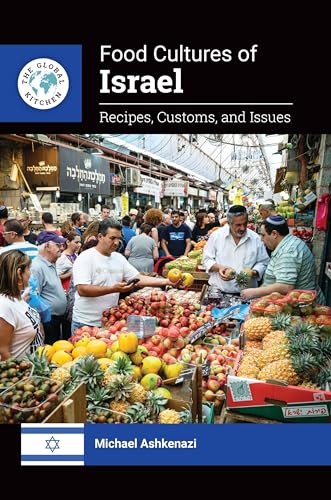 9781440866852: Food Cultures of Israel: Recipes, Customs, and Issues