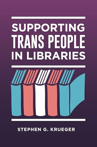 Stock image for Supporting Trans People in Libraries for sale by HPB-Red