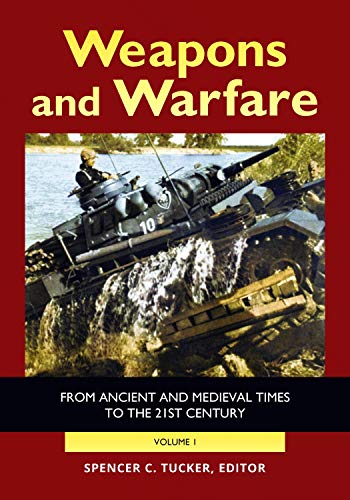 Beispielbild fr Weapons and Warfare: From Ancient and Medieval Times to the 21st Century zum Verkauf von Revaluation Books