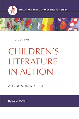 Stock image for Children's Literature in Action: A Librarian's Guide (Library and Information Science Text Series) for sale by BooksRun