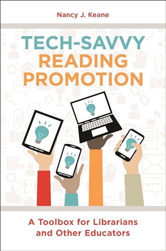 Stock image for Tech-Savvy Reading Promotion: A Toolbox for Librarians and Other Educators for sale by SecondSale