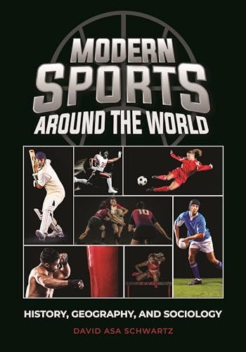 Beispielbild fr Modern Sports around the World: History, Geography, and Sociology zum Verkauf von suffolkbooks