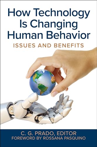Imagen de archivo de How Technology Is Changing Human Behavior: Issues and Benefits a la venta por KuleliBooks
