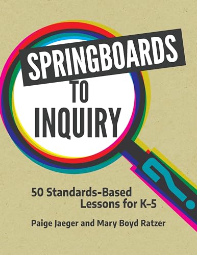 Stock image for Springboards to Inquiry: 50 Standards-Based Lessons for K-5 for sale by HPB-Red