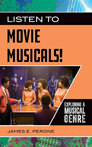 Imagen de archivo de Listen to Movie Musicals!: Exploring a Musical Genre (Exploring Musical Genres) a la venta por suffolkbooks