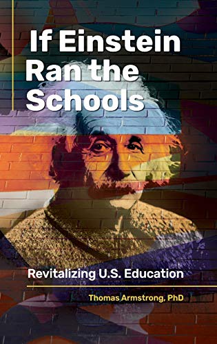 Beispielbild fr If Einstein Ran the Schools: Revitalizing U.S. Education zum Verkauf von Weird Books