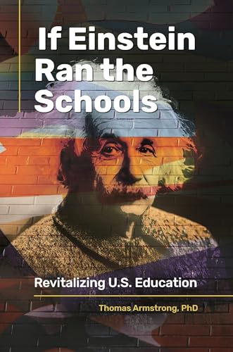 Stock image for If Einstein Ran the Schools: Revitalizing U.S. Education for sale by ThriftBooks-Atlanta