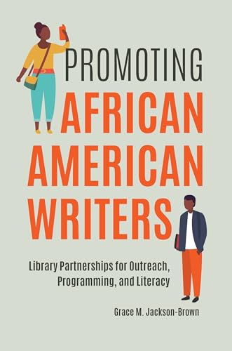 Stock image for Promoting African American Writers: Library Partnerships for Outreach, Programming, and Literacy for sale by suffolkbooks