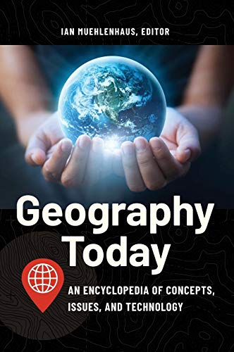 9781440872266: Geography Today: An Encyclopedia of Concepts, Issues, and Technology