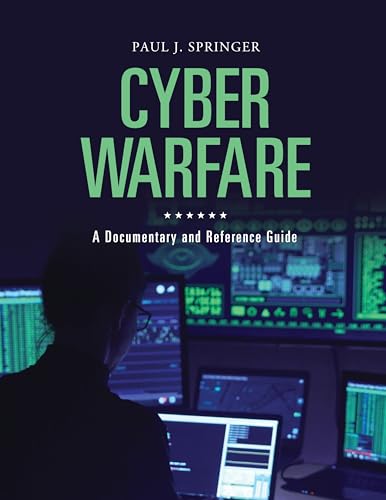 9781440872785: Cyber Warfare: A Documentary and Reference Guide