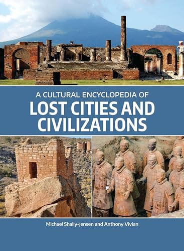 Beispielbild fr A Cultural Encyclopedia of Lost Cities and Civilizations zum Verkauf von Monster Bookshop