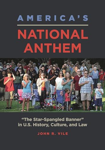 Imagen de archivo de America's National Anthem: "The Star-Spangled Banner" in U.S. History, Culture, and Law a la venta por HPB-Red
