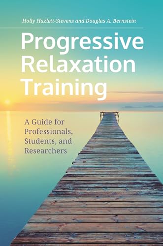 Imagen de archivo de Progressive Relaxation Training: A Guide for Professionals, Students, and Researchers a la venta por BooksRun