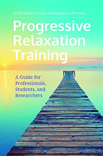 Stock image for Progressive Relaxation Training: A Guide for Professionals, Students, and Researchers for sale by BooksRun