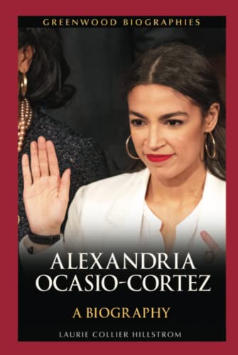 9781440875373: Alexandria Ocasio-Cortez: A Biography (Greenwood Biographies)