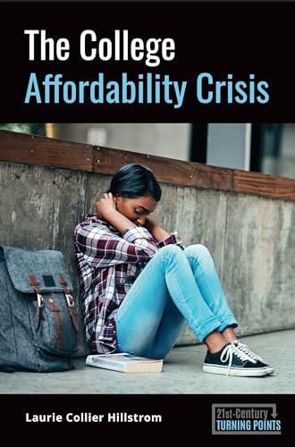 Stock image for The College Affordability Crisis (21st-Century Turning Points) for sale by Books From California