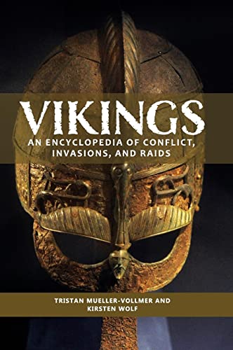 Stock image for VIKINGS: AN ENCYCLOPEDIA OF CONFLICT, INVASIONS, AND RAIDS for sale by Basi6 International