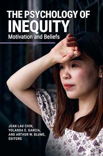 Stock image for The Psychology of Inequity: Motivation and Beliefs (Race and Ethnicity in Psychology) for sale by HPB-Red