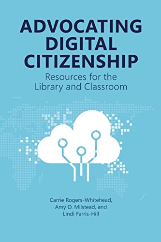 Stock image for Advocating Digital Citizenship: Resources for the Library and Classroom for sale by suffolkbooks