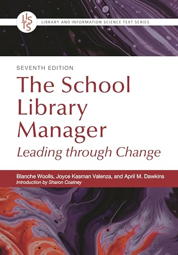 Imagen de archivo de School Library Manager: Leading through Change (Library and Information Science Text Series) a la venta por Basi6 International