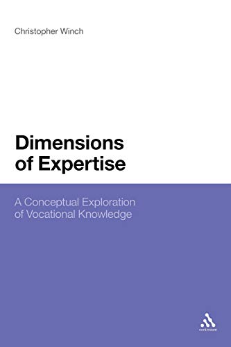Stock image for Dimensions of Expertise: A Conceptual Exploration of Vocational Knowledge for sale by WorldofBooks