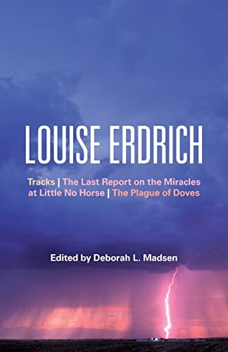 Stock image for Louise Erdrich: Tracks, the Last Report on the Miracles at Little No Horse, the Plague of Doves for sale by ThriftBooks-Atlanta