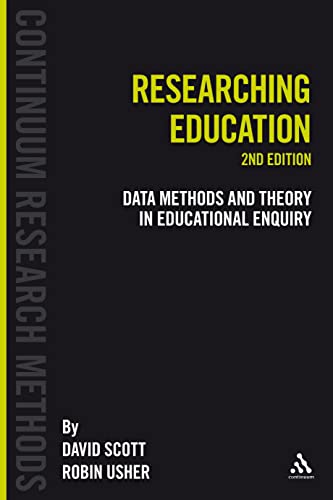 Stock image for Researching Education: Data, methods and theory in educational enquiry (Continuum Research Methods) for sale by Phatpocket Limited