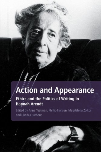 Action and Appearance: Ethics and the Politics of Writing in Hannah Arendt.