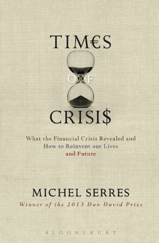 9781441101808: Times of Crisis: What the Financial Crisis Revealed and How to Reinvent our Lives and Future