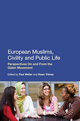 Imagen de archivo de European Muslims, Civility and Public Life: Perspectives On and From the Gülen Movement a la venta por WorldofBooks