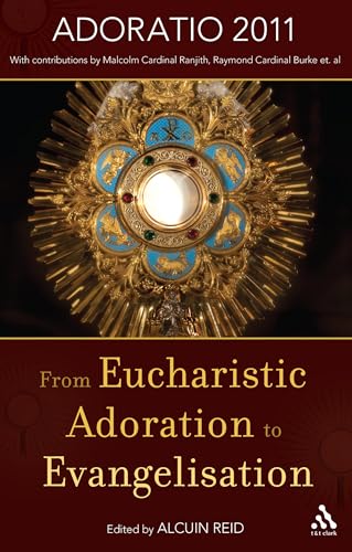 Beispielbild fr From Eucharistic Adoration to Evangelization: With a Homily for Corpus Christi 2011 by Pope Benedict XVI. zum Verkauf von BooksRun