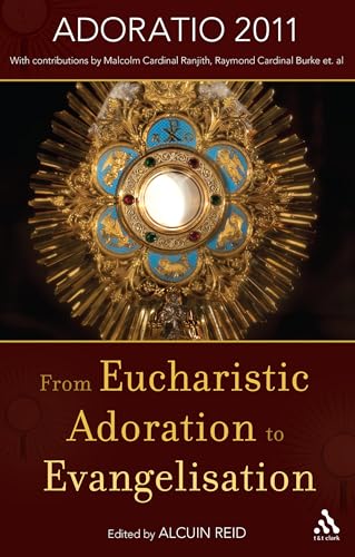 Imagen de archivo de From Eucharistic Adoration to Evangelization: With a Homily for Corpus Christi 2011 by Pope Benedict XVI. a la venta por BooksRun