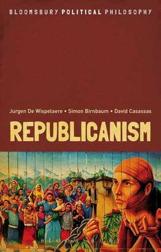 9781441103406: Republicanism (Bloomsbury Political Philosophy)