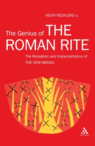 Beispielbild fr The Genius of The Roman Rite: The Reception and Implementation of The New Missal zum Verkauf von WorldofBooks