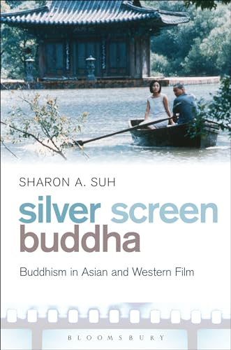 Stock image for Silver Screen Buddha: Buddhism in Asian and Western Film for sale by HPB-Diamond