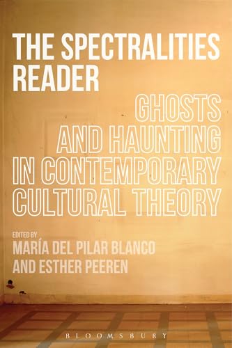 Stock image for The Spectralities Reader: Ghosts and Haunting in Contemporary Cultural Theory for sale by Byrd Books