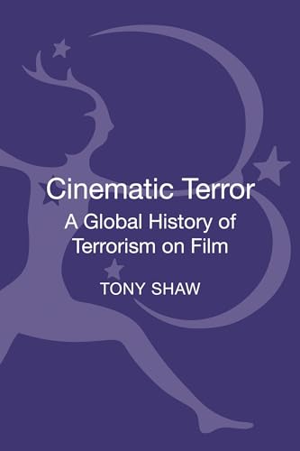 9781441107084: Cinematic Terror: A Global History of Terrorism on Film