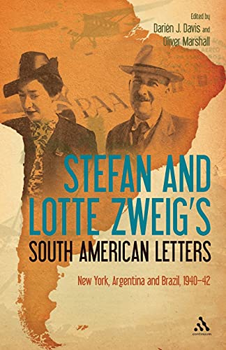 Stock image for Stefan and Lotte Zweig's South American Letters: New York, Argentina and Brazil, 1940-42 for sale by Chiron Media
