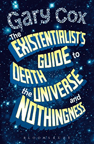 Beispielbild fr The existentialist's guide to death the universe and nothingness zum Verkauf von MARCIAL PONS LIBRERO