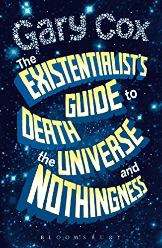 Stock image for The Existentialist's Guide to Death, the Universe and Nothingness for sale by St Vincent de Paul of Lane County