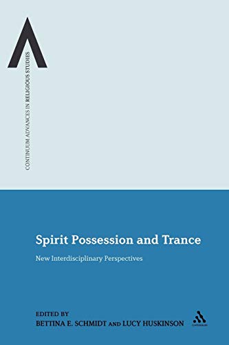 Stock image for Spirit Possession and Trance New Interdisciplinary Perspectives No 7 Continuum Advances in Religious Studies for sale by PBShop.store US
