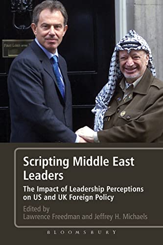9781441108418: Scripting Middle East Leaders: The Impact of Leadership Perceptions on US and UK Foreign Policy