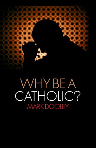 Beispielbild fr Why Be a Catholic? zum Verkauf von WorldofBooks